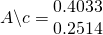 A \backslash c = \begin{matrix} 0.4033\\ 0.2514 \end{matrix}