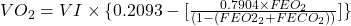 VO_{2} = VI \times \{0.2093 - [\frac{0.7904 \times FEO_2}{(1-(FEO2_2 + FECO_2))}]\}