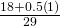 \frac{18+0.5\left(1\right)}{29}