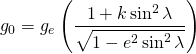 \[g_0=g_e\left(\frac{1+k\sin^2\lambda}{\sqrt{1-e^2\sin^2\lambda}}\right)\\\]